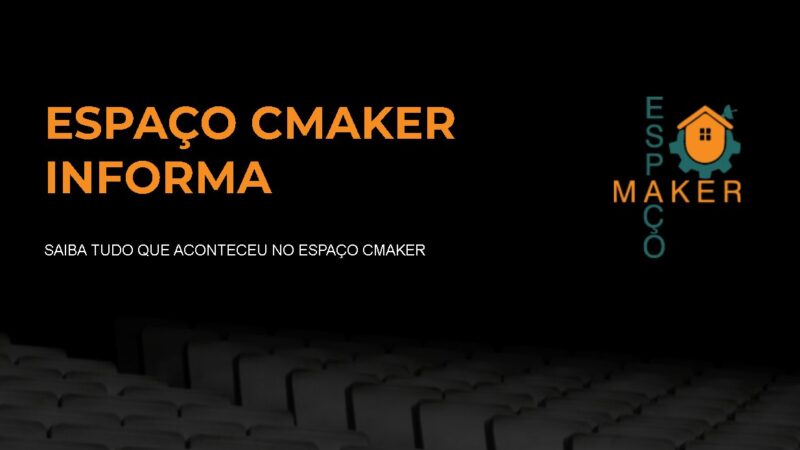 ESPAÇO CMAKER INFORMA (2021-10-22)